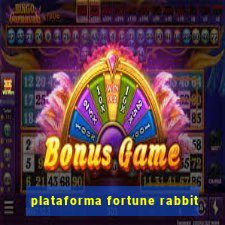 plataforma fortune rabbit